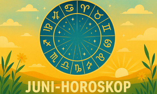 Das Horoskop für Juni.