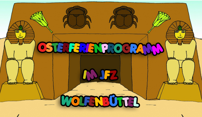 Das JFZ Wolfenbüttel stellt das Osterferienprogramm vor. Plakat: JFZ Wolfenbüttel